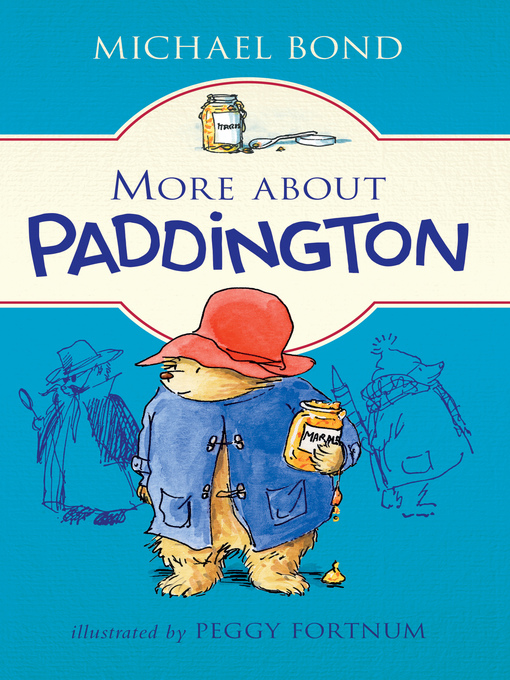 Title details for More About Paddington by Michael Bond - Wait list
